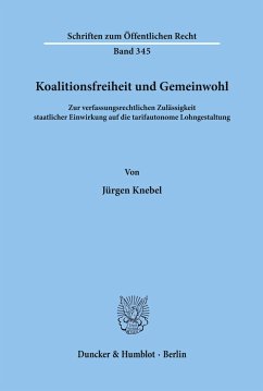 Koalitionsfreiheit und Gemeinwohl. - Knebel, Jürgen