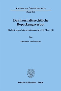 Das haushaltsrechtliche Bepackungsverbot. - Portatius, Alexander von