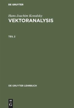 Hans-Joachim Kowalsky: Vektoranalysis. Teil 2 - Kowalsky, Hans-Joachim