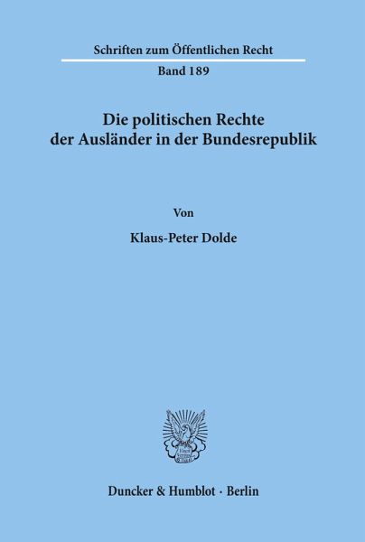 Die politischen Rechte der Ausländer in der Bundesrepublik.