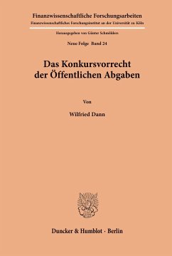 Das Konkursvorrecht der Öffentlichen Abgaben. - Dann, Wilfried