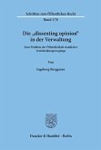 Die &quote;dissenting opinion&quote; in der Verwaltung