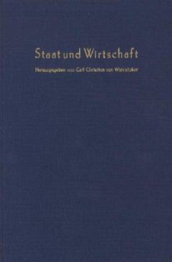 Staat und Wirtschaft. - Weizsäcker, Carl Christian von (Hrsg.)