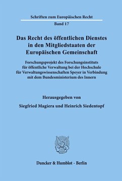 Das Recht des öffentlichen Dienstes in den Mitgliedstaaten der Europäischen Gemeinschaft. - Magiera, Siegfried / Siedentopf, Heinrich (Hgg.)