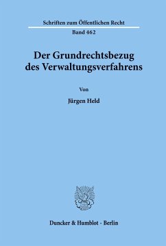 Der Grundrechtsbezug des Verwaltungsverfahrens. - Held, Jürgen