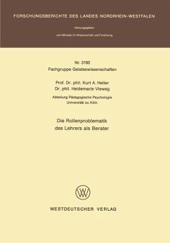 Die Rollenproblematik des Lehrers als Berater - Heller, Kurt A.