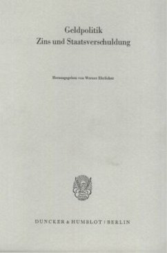 Geldpolitik, Zins und Staatsverschuldung. - Ehrlicher, Werner (Hrsg.)