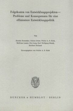 Folgekosten von Entwicklungsprojekten - Probleme und Konsequenzen für eine effizientere Entwicklungspolitik. - Koch, Walter A. S. (Hrsg.)