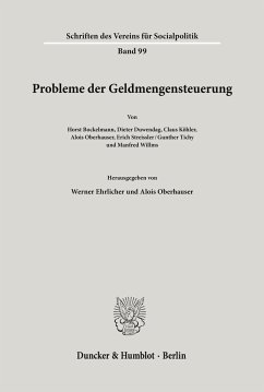 Probleme der Geldmengensteuerung. - Ehrlicher, Werner / Oberhauser, Alois (Hgg.)