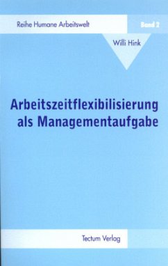 Arbeitszeitflexibilisierung als Managementaufgabe - Hink, Willi