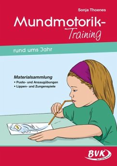 Mundmotorik-Training rund ums Jahr - Thoenes, Sonja