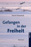 Gefangen in der Freiheit
