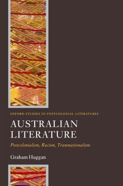 Australian Literature: Postcolonialism, Racism, Transnationalism - Huggan, Graham