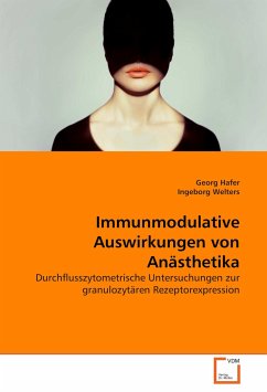 Immunmodulative Auswirkungen von Anästhetika - Hafer, Georg;Welters, Ingeborg