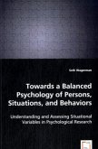 Towards a Balanced Psychology of Persons, Situations, and Behaviors