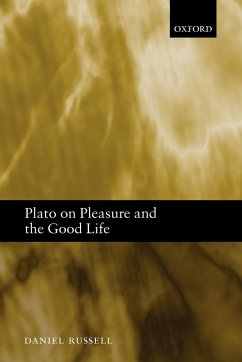 Plato on Pleasure and the Good Life - Russell, Daniel C.