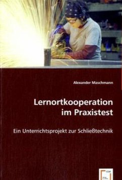 Lernortkooperation im Praxistest - Maschmann, Alexander