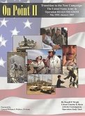 On Point II: Transition to the New Campaign; The United States Army in Operation Iraqi Freedom May 2003-January 2005