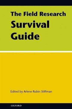 The Field Research Survival Guide - Stiffman, Arlene Rubin