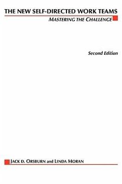 The New Self-Directed Work Teams: Mastering the Challenge - Moran, Linda; Musselwhite, Ed; Orsburn, Jack D.