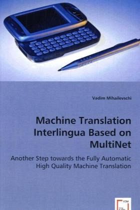 Machine Translation Interlingua based on MultiNet Machine Translation Interlingua based on MultiNet
