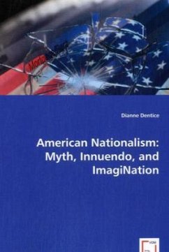 Cover American Nationalism: Myth, Innuendo, and ImagiNation