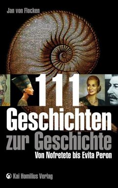 111 Geschichten zur Geschichte - Flocken, Jan von