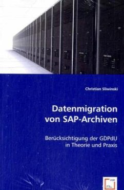 Datenmigration von SAP-Archiven - Sliwinski, Christian