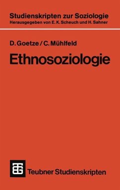 Ethnosoziologie - Goetze, Dieter; Mühlfeld, Claus
