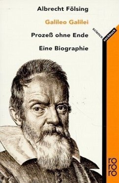 Galileo Galilei, Prozeß ohne Ende - Fölsing, Albrecht