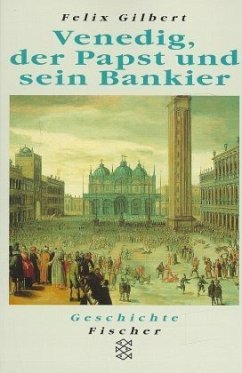 Venedig, der Papst und sein Bankier