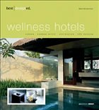 best designed wellness hotels I - Kunz, Martin Nicholas