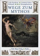 Wege zum Mythos - Freedman, Luba; Huber-Rebenich, Gerlinde