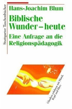 Biblische Wunder, heute