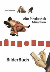 BilderBuch Alte Pinakothek München - Riedmaier, Sylvia