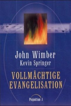 Vollmächtige Evangelisation - Wimber, John; Springer, Kevin