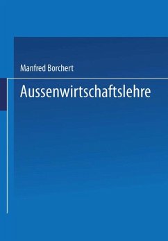 Aussenwirtschaftslehre Theorie und Politik - Borchert, Manfred