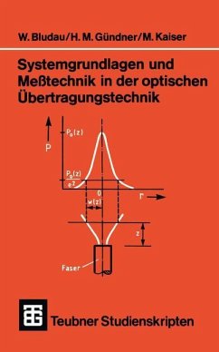 Systemgrundlagen und Meßtechnik in der optischen Übertragungstechnik - Bludau, Wolfgang;Gründner, Martin;Kaiser, Manfred