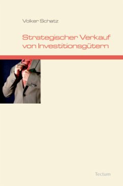 Strategischer Verkauf von Investitionsgütern - Schatz, Volker