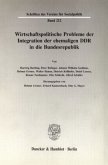 Wirtschaftspolitische Probleme der Integration der ehemaligen DDR in die Bundesrepublik.