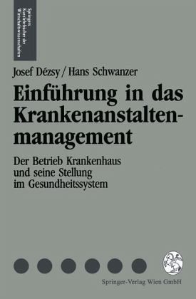 Einführung in das Krankenanstaltenmanagement Einführung in das Krankenanstaltenmanagement
