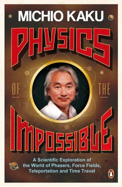 Physics of the Impossible - Kaku, Michio