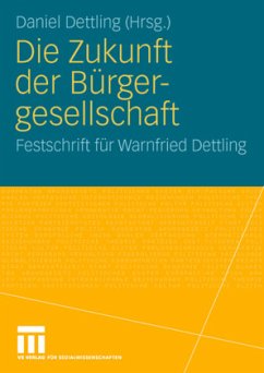 Die Zukunft der Bürgergesellschaft - Dettling, Daniel (Hrsg.)