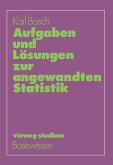 Aufgaben und Lösungen zur angewandten Statistik Aufgaben und Lösungen zur angewandten Statistik