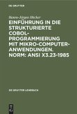 Einführung in die Strukturierte COBOL-Programmierung mit Mikrocomputeranwendungen. Norm: ANSI X3.23-1985