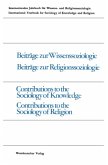 Beiträge zur Wissenssoziologie, Beiträge zur Religionssoziologie / Contributions to the Sociology of Knowledge Contributions to the Sociology of Religion
