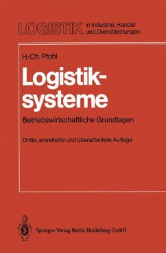 Logistiksysteme. Betriebswirtschaftliche Grundlagen Logistik in Industrie, Handel und Dienstleistungen