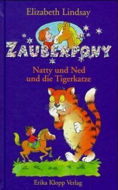 Natty und Ned und die Tigerkatze / Zauberpony 1 - Lindsay, Elizabeth