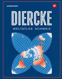 Diercke Weltatlas - Ausgabe 2024 für die Schweiz