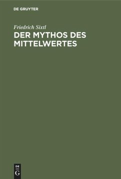 Der Mythos des Mittelwertes - Sixtl, Friedrich